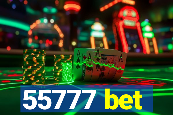 55777 bet